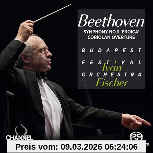Iván Fischer Beethoven, Symphony No. 3 Eroica & Coriolan Overture