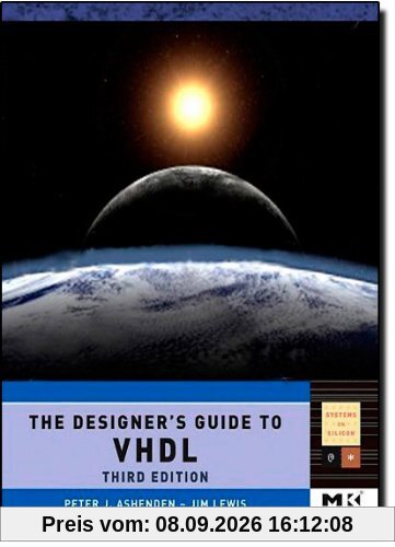 The Designer's Guide to VHDL (Morgan Kaufmann Series in Systems on Silicon)