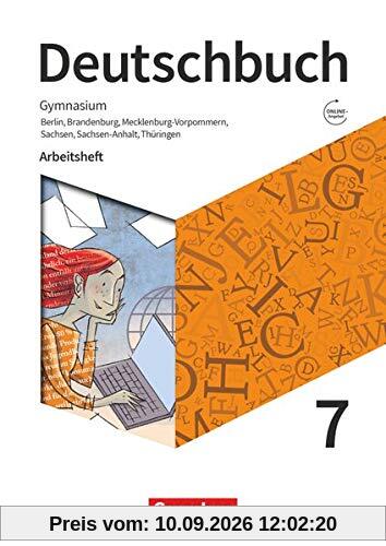 Deutschbuch Gymnasium - Berlin, Brandenburg, Mecklenburg-Vorpommern, Sachsen, Sachsen-Anhalt und Thüringen - Neue Ausgabe - 7. Schuljahr: Arbeitsheft mit Lösungen