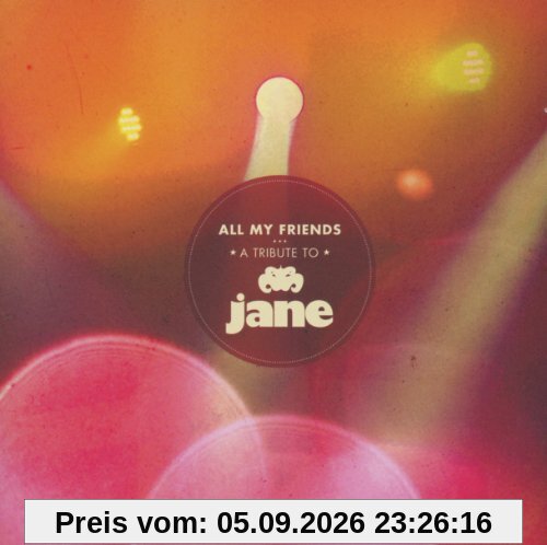 Jane, A Tribute To (All My Friends)