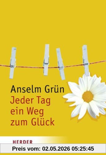 Jeder Tag ein Weg zum Glück