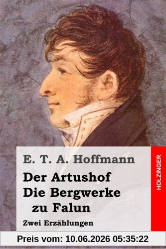 Der Artushof / Die Bergwerke zu Falun: Zwei Erzählungen