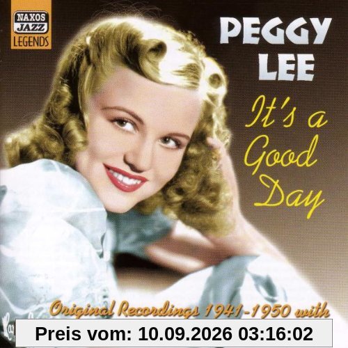 Naxos Jazz Legends - Peggy Lee: It'S a Good Day (Original Recordings 1941-1950)
