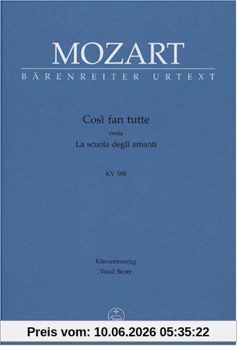 Cosi fan tutte. La scuola degli amanti. Dramma giocoso in 2 Akten KV 588. Klavierauszug - Vocal Score
