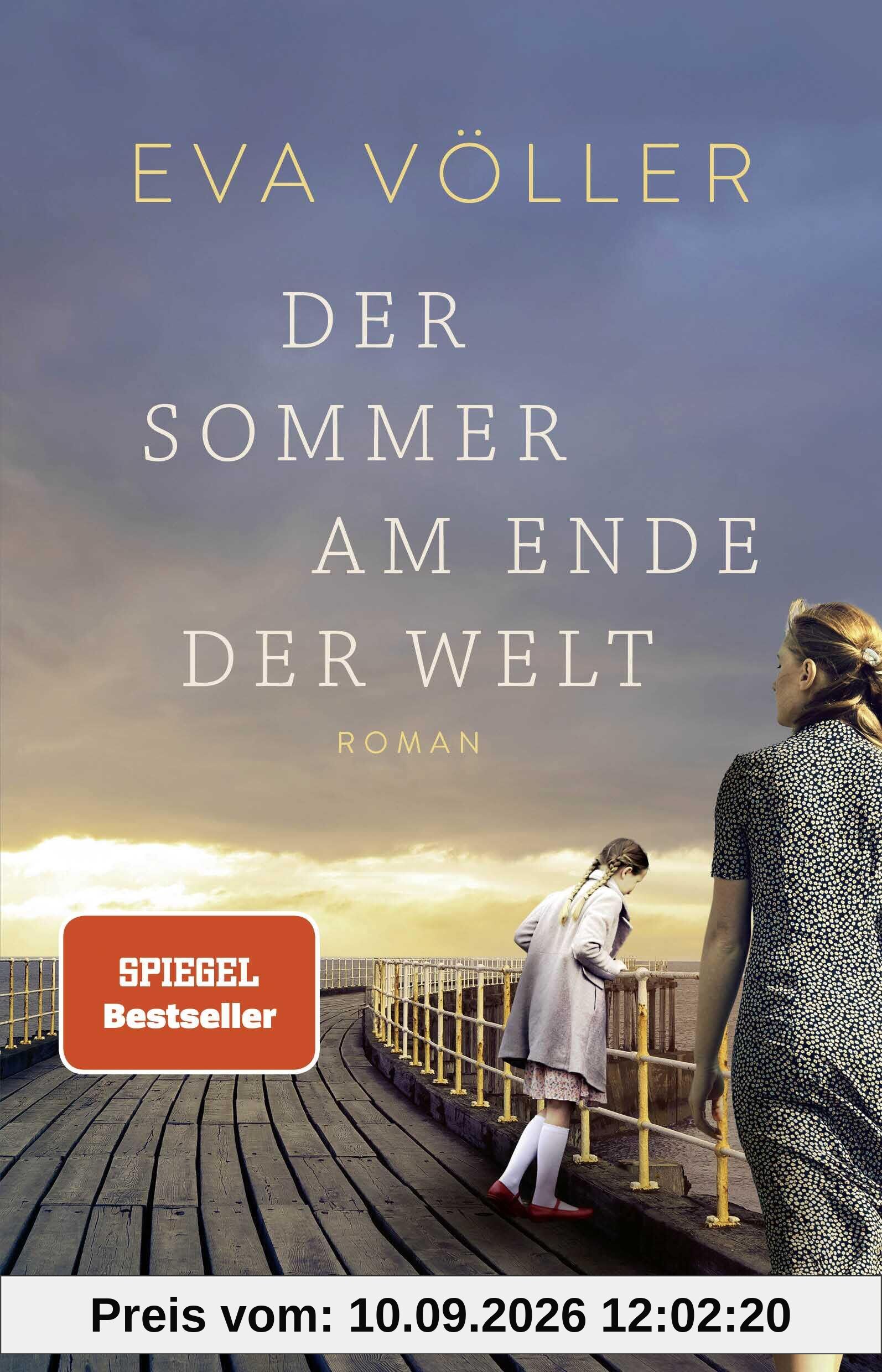 Der Sommer am Ende der Welt: Roman | Zeitgeschichte trifft auf eine große Liebe - die SPIEGEL-Bestseller-Autorin mit ihrem persönlichsten Roman