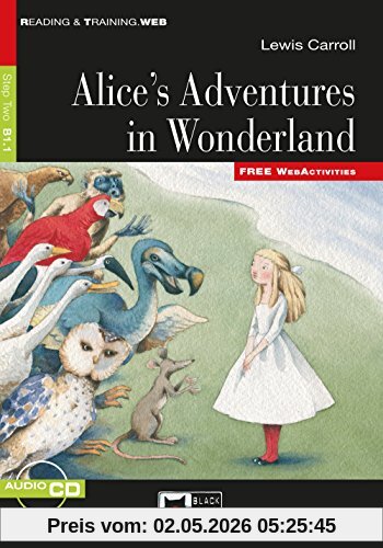 Alice's Adventures in Wonderland: Englische Lektüre für das 3., 4. und 5. Lernjahr. Buch + Audio-CD (Reading & training)