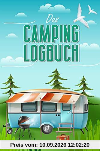 Das Camping Logbuch: Der ideale Ort für alle Erfahrungen, Informationen und Erinnerungen deiner Reise.