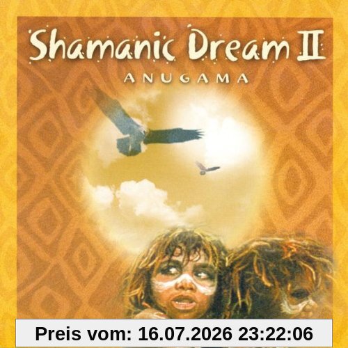 Anugama Shamanic Dream Vol. 2