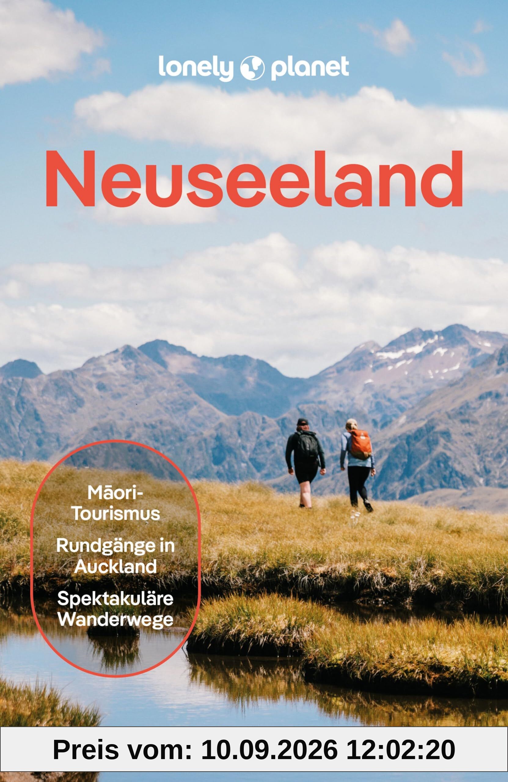 LONELY PLANET Reiseführer Neuseeland: Eigene Wege gehen und Einzigartiges erleben.