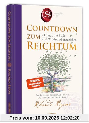Countdown zum Reichtum: 21 Tage, um Fülle und Wohlstand anzuziehen. Manifestiere deine finanzielle Freiheit. Von der New York Times Bestseller-Autorin von The Secret