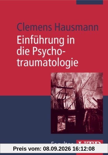 Einführung in die Psychotraumatologie (Uni-Taschenbücher M)