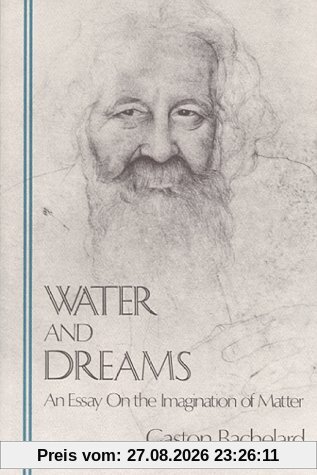 Gaston Bachelard Water And Dreams An Essay On The Imagination Of Matter