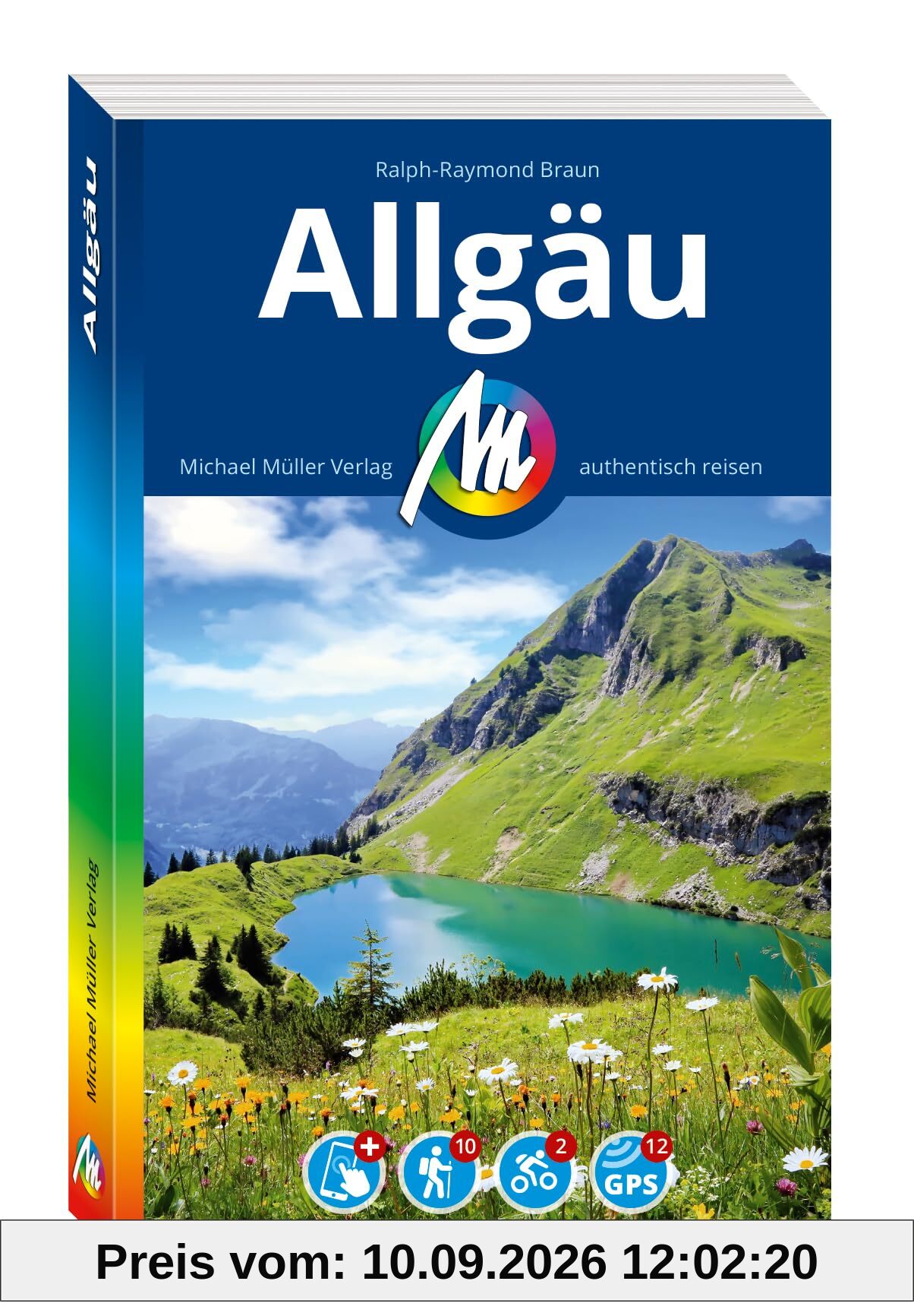 MICHAEL MÜLLER REISEFÜHRER Allgäu: 100% authentisch, aktuell und vor Ort recherchiert. Inkl. App. (MM-Reisen)
