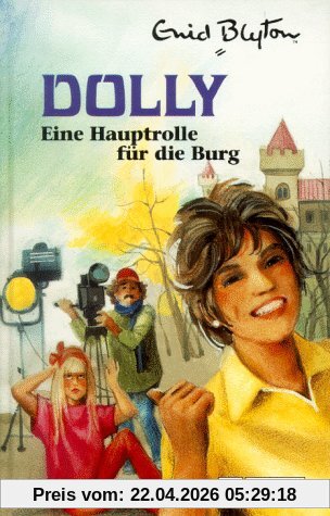 Dolly, Bd.17, Eine Hauptrolle für die Burg