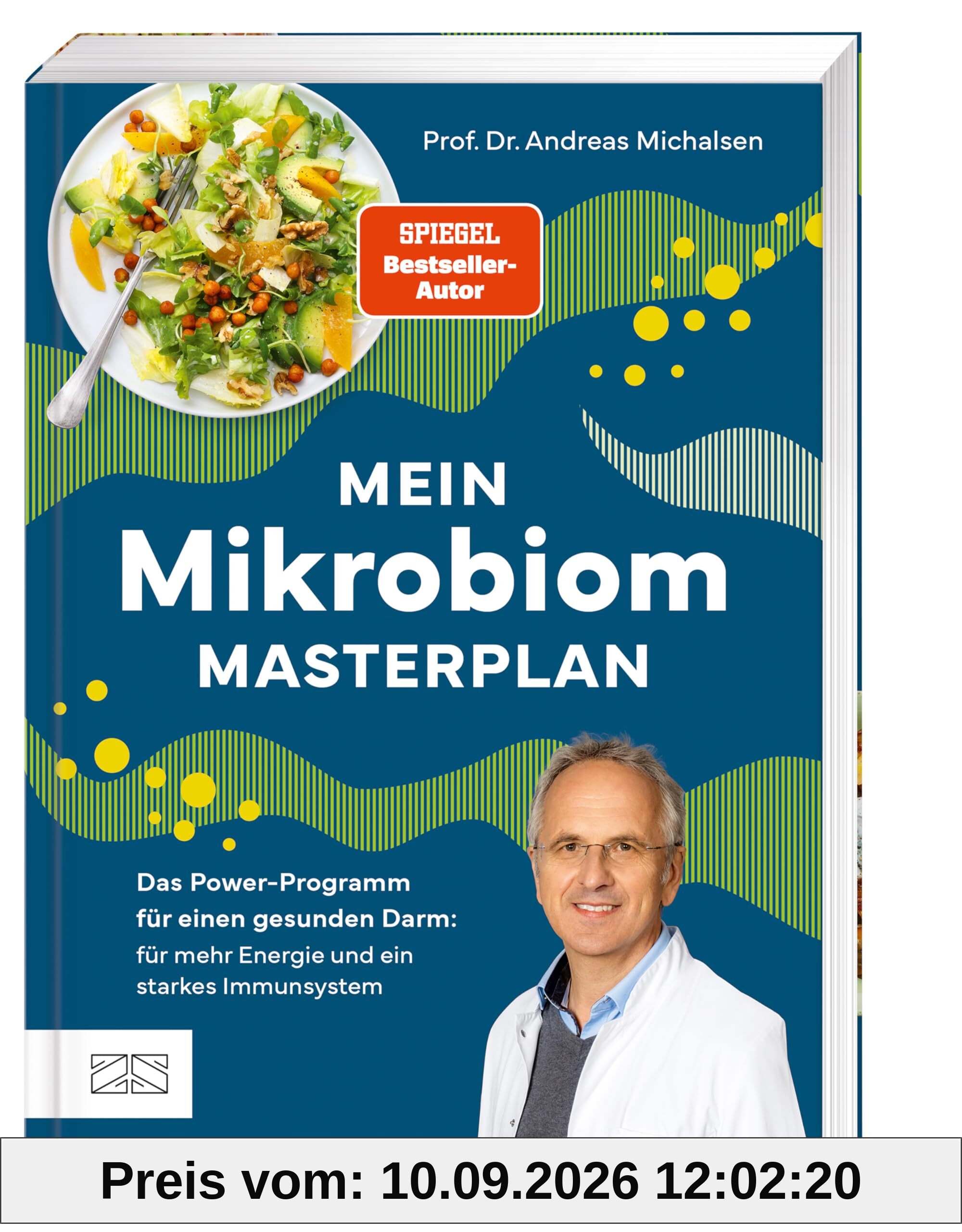 Mein Mikrobiom-Masterplan: Das Power-Programm für einen gesunden Darm: für mehr Energie und ein starkes Immunsystem. Mit zwei Wochenplänen und über 70 Rezepten