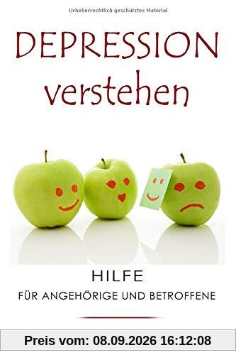 DEPRESSION verstehen. Hilfe für Angehörige und Betroffene.