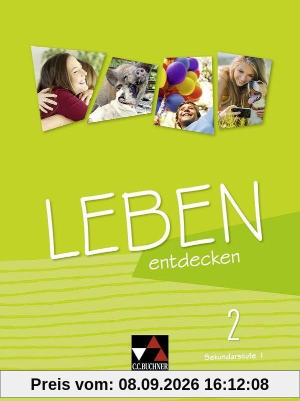 Abenteuer Ethik Sekundarstufe I – Hessen / Leben entdecken 2: Unterrichtswerk für Realschulen und Integrierte Gesamtschulen / Für die Jahrgangsstufen ... Realschulen und Integrierte Gesamtschulen)