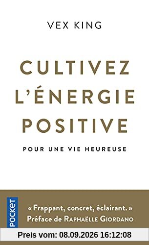 Cultivez l'énergie positive : pour une vie heureuse