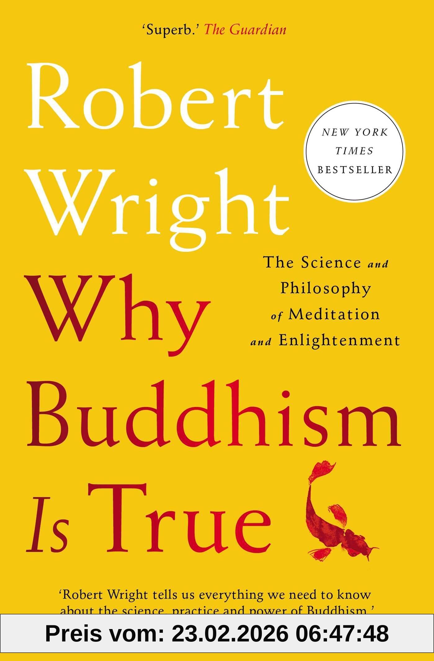 Robert Wright Why Buddhism Is True, The Science And Philosophy Of Meditation And Enlightenment