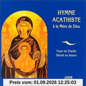 Hymne Acathiste ? la M?Re de d