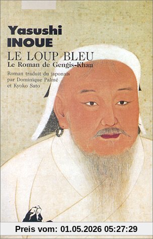 Le Loup bleu : le roman de Gengis Khan