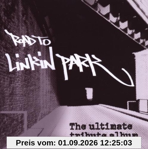 Road to Linkin Park/Ultimate Tribute