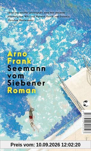 Seemann vom Siebener: Roman | »Das Freibad als Glücksversprechen« ZDF aspekte