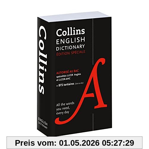 Collins English dictionary : dictionnaire unilingue autorisé aux examens : bac spécialités LLCER anglais et LLCER-AMC + BTS tertiaire