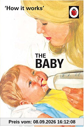 How it Works: The Baby (Ladybird for Grown-Ups)