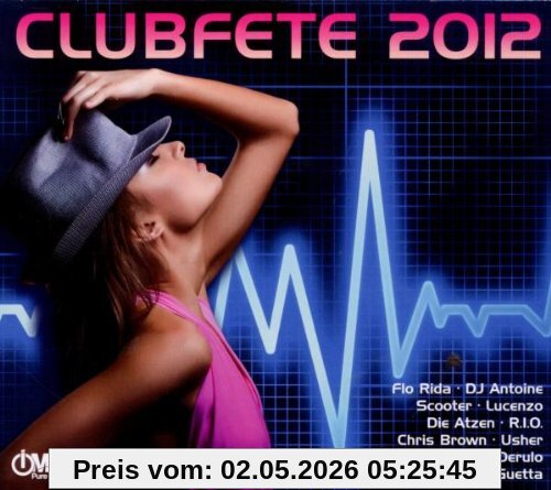 Clubfete 2012-42 Club Dance & Party Hits