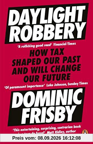 Daylight Robbery: How Tax Shaped Our Past and Will Change Our Future