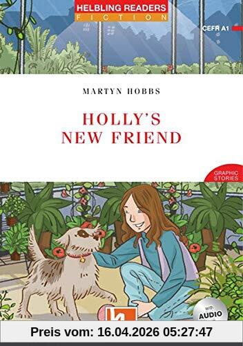 Holly's New Friend, mit 1 Audio-CD: Helbling Readers Red Series / Level 1 (A1) (Helbling Readers Fiction)