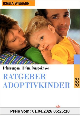 Ratgeber Adoptivkinder: Erfahrungen, Hilfen, Perspektiven