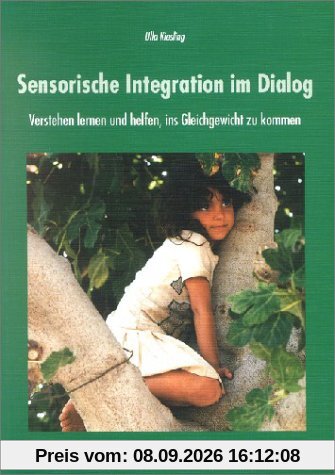 Sensorische Integration im Dialog: Verstehen lernen und helfen, ins Gleichgewicht zu kommen