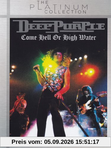 Deep Purple - Come Hell or High Water - Platinum Collection