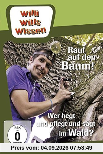 Rauf auf den Baum! / Wer hegt und pflegt und sägt im Wald?