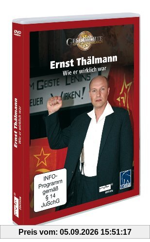 Ernst Thälmann - Wie er wirklich war