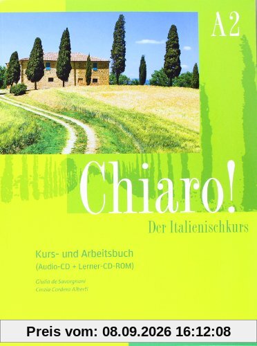Chiaro! A2: Der Italienischkurs / Kurs- und Arbeitsbuch mit Audio-CD und Lerner-CD-ROM