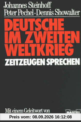 Deutsche im Zweiten Weltkrieg. Zeitzeugen sprechen. ( Zeitgeschichte).