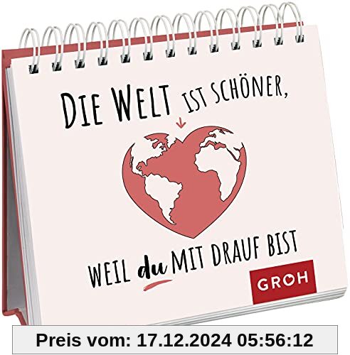 Die Welt ist schöner, weil du mit drauf bist: Kleine Komplimente für alle Herzensmenschen