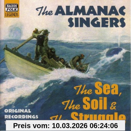 the Almanac Singers The Sea, The Soil And The Stru