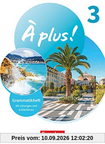 À plus ! Neubearbeitung - Französisch als 1. und 2. Fremdsprache - Ausgabe 2020 - Band 3: Grammatikheft mit Erklärfilmen