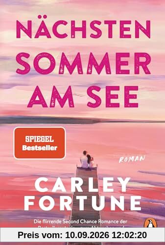 Nächsten Sommer am See: Roman - Eine flirrende Second Chance Romance der Bestsellerautorin – zum Abtauchen und Weiterträumen