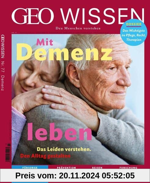 GEO Wissen / GEO Wissen 77/2022 - Mit Demenz leben: Den Menschen verstehen