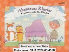 Abenteuer Klavier. Klavierschule für Kinder: Abenteuer Klavier. Vorstufe Entdeckungen