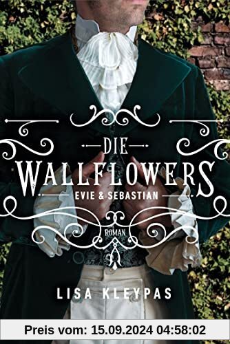 Die Wallflowers - Evie & Sebastian: Roman. - Die unwiderstehliche Romance-Reihe für alle Bridgerton Fans. (Die Wallflowe