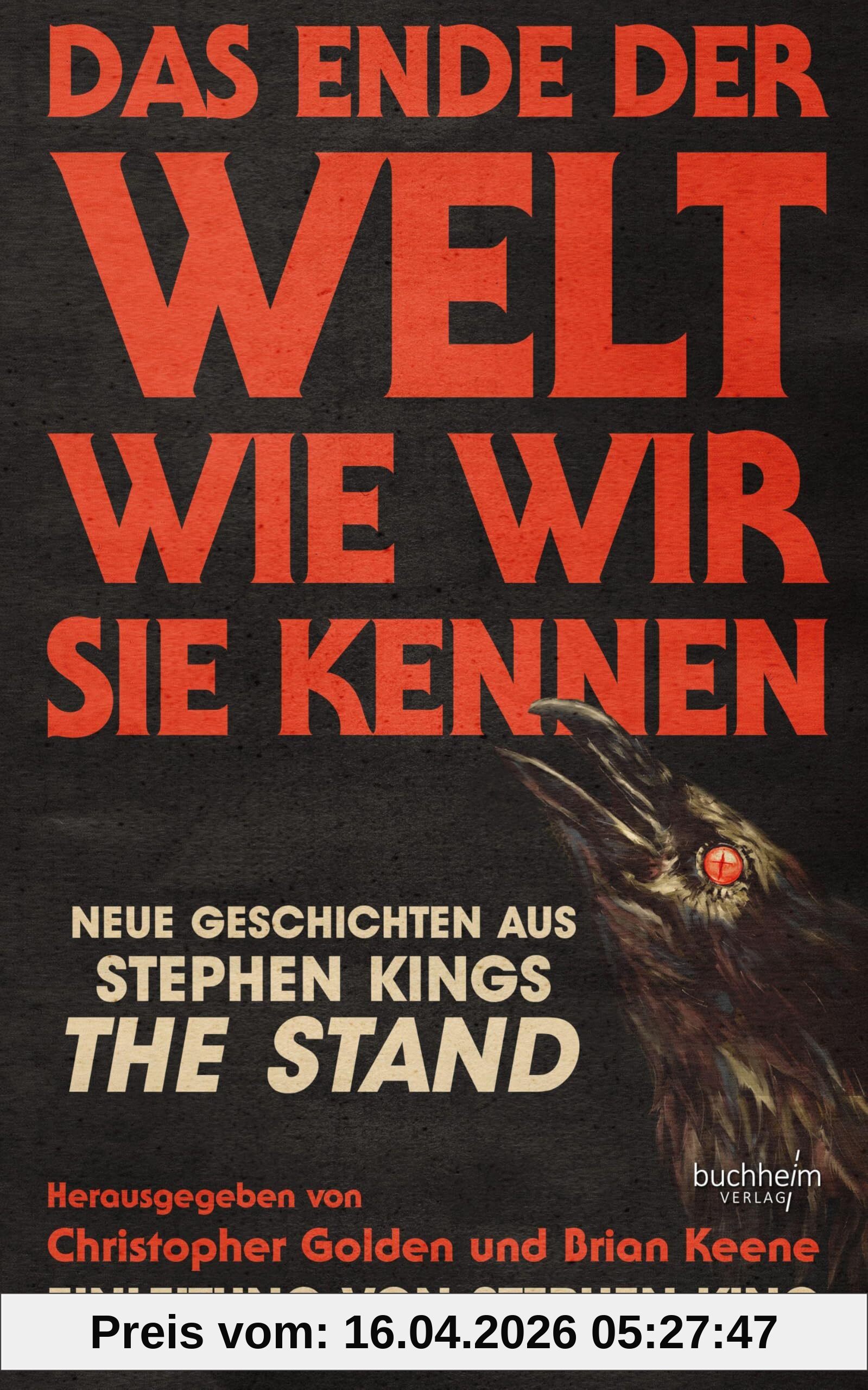 DAS ENDE DER WELT WIE WIR SIE KENNEN: Geschichten aus Stephen Kings THE STAND - Eine Horror-Anthologie