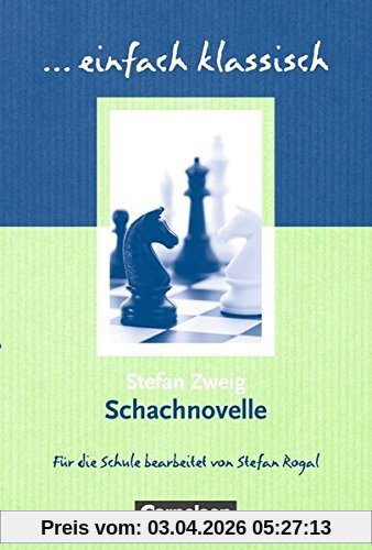 einfach klassisch: Schachnovelle: Empfohlen für das 9./10. Schuljahr. Schülerheft