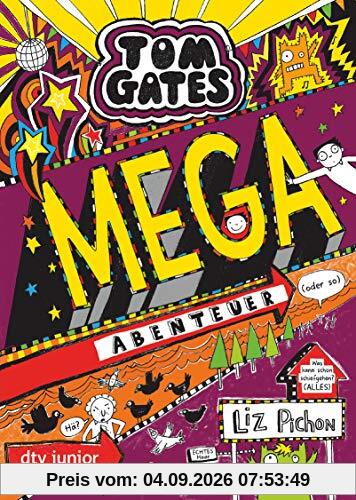 Tom Gates: Mega-Abenteuer (oder so) (Die Tom Gates-Reihe, Band 13)