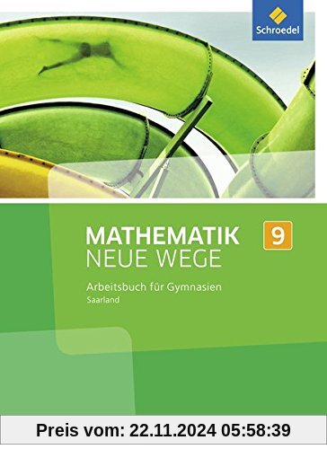 Mathematik Neue Wege SI - Ausgabe 2016 für das Saarland: Arbeitsbuch 9